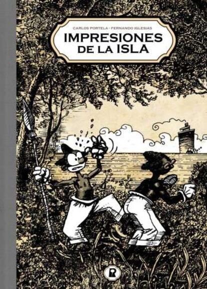 'Impresiones de la isla', de Carlos Portela y Fernando Iglesias.