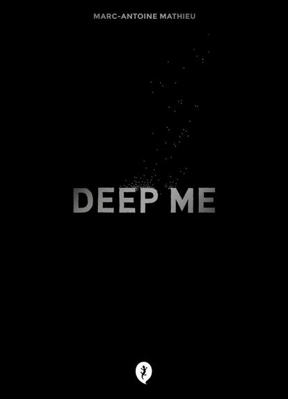 Portada de 'Deep me', de Marc Antoine MAthieu. EDITORIAL SALAMANDRA GRAPHICS / PENGUIN