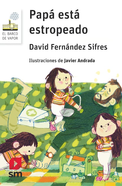 Portada de 'Papá está estropeado', de David Fernández Sifres, ilustrado por Javier Andrada y editado por SM.