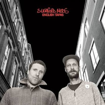 'English tapas' se publica el 3 de marzo. Sleaford Mods actúan en Primavera Sound.