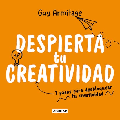 Portada de 'Despierta tu creatividad', de Guy Armitage