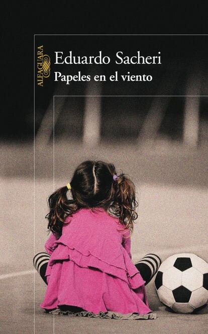 Portada de 'Papeles en el viento', de Eduardo Sacheri.