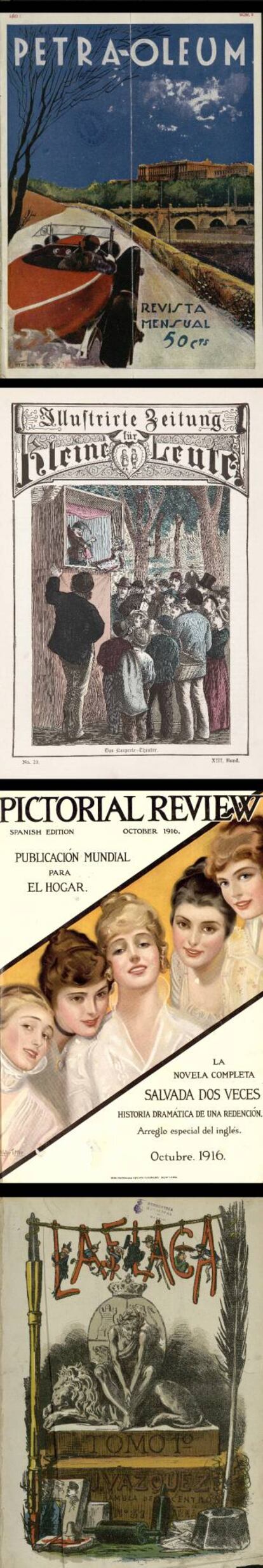 De arriba abajo, el número 6 de la revista mensual de motor 'Petra-Oleum', de 1927; sobre estas líneas, una portada de mediados del siglo XIX del periódico alemán 'Illustrirte Zeitung' la edición española de octubre de 1916 de la revista del hogar estadounidense 'Pictorial review'; y una portada de 'La flaca', precursora de las revistas satíricas publicada en la segunda mitad del siglo XIX.