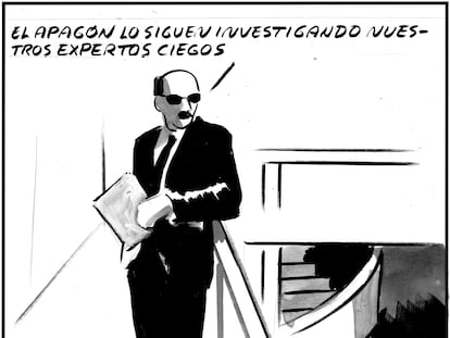 El Roto: el apagón lo siguen investigando nuestros expertos ciegos