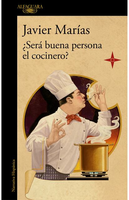 Portada de '¿Será buena persona el cocinero?', de Javier Marías.