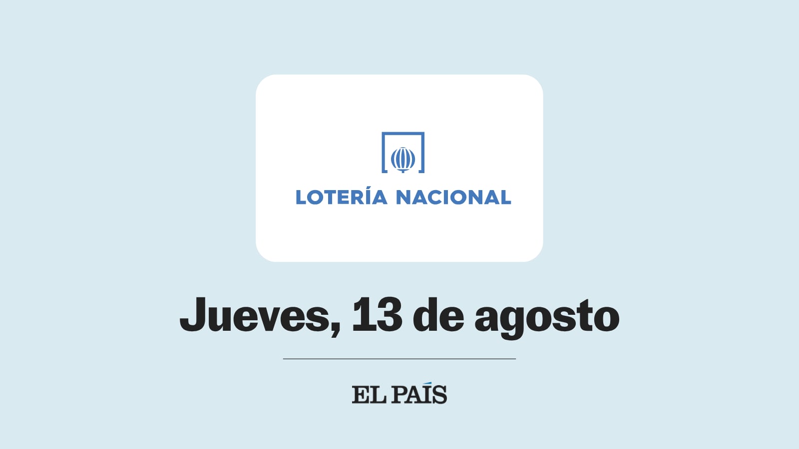 Lotería Nacional: comprobar sorteo del jueves 13 de agosto