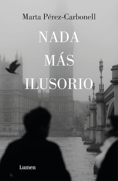 Portada de 'Nada más ilusorio', de Marta Pérez-Carbonell.