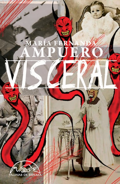 Páginas de Espuma ha publicado Visceral, el útimo libro de María Fernanda Ampuero.