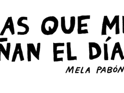 La viñeta de Mela Pabón: Cosas que me dañan el día 