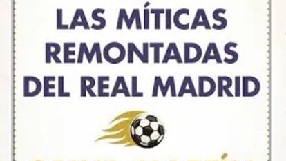 Portada de ‘¡Hasta el final, vamos Real!: Historia de las míticas remontadas del Real Madrid’, de Salva Martín.