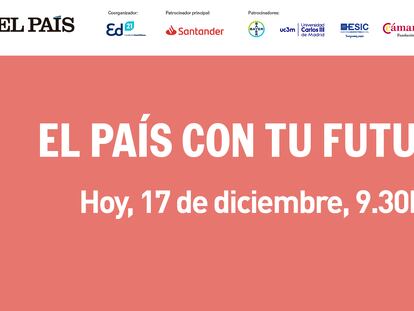 ‘EL PAÍS con tu futuro’, el evento para inspirarte a la hora de elegir tu carrera profesional