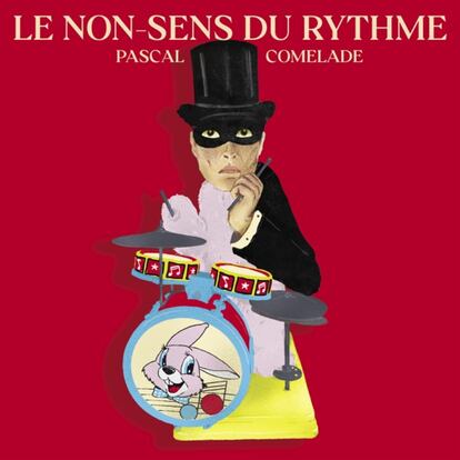 portada disco 'Le non.sens du Rythme', de Pascal Comelade