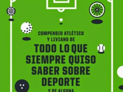 Portada de &#039;Todo lo que siempre quiso saber sobre deporte&#039;.