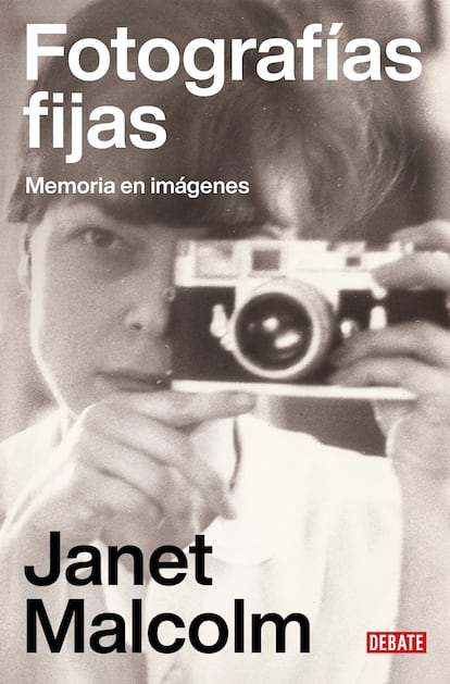 Portada del libro 'Fotografías fijas. Memoria en imágenes', de Janet Malcolm. Editorial Debate