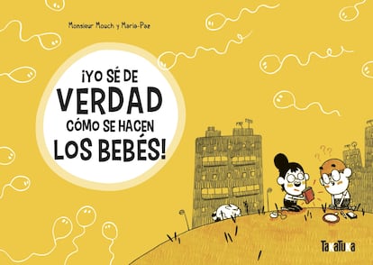 Portada de 'No sé de verdad cómo se hacen los bebés'.