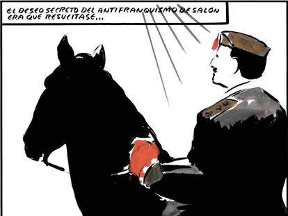 The secret desire of armchair anti-Francoists was for a resurrection...