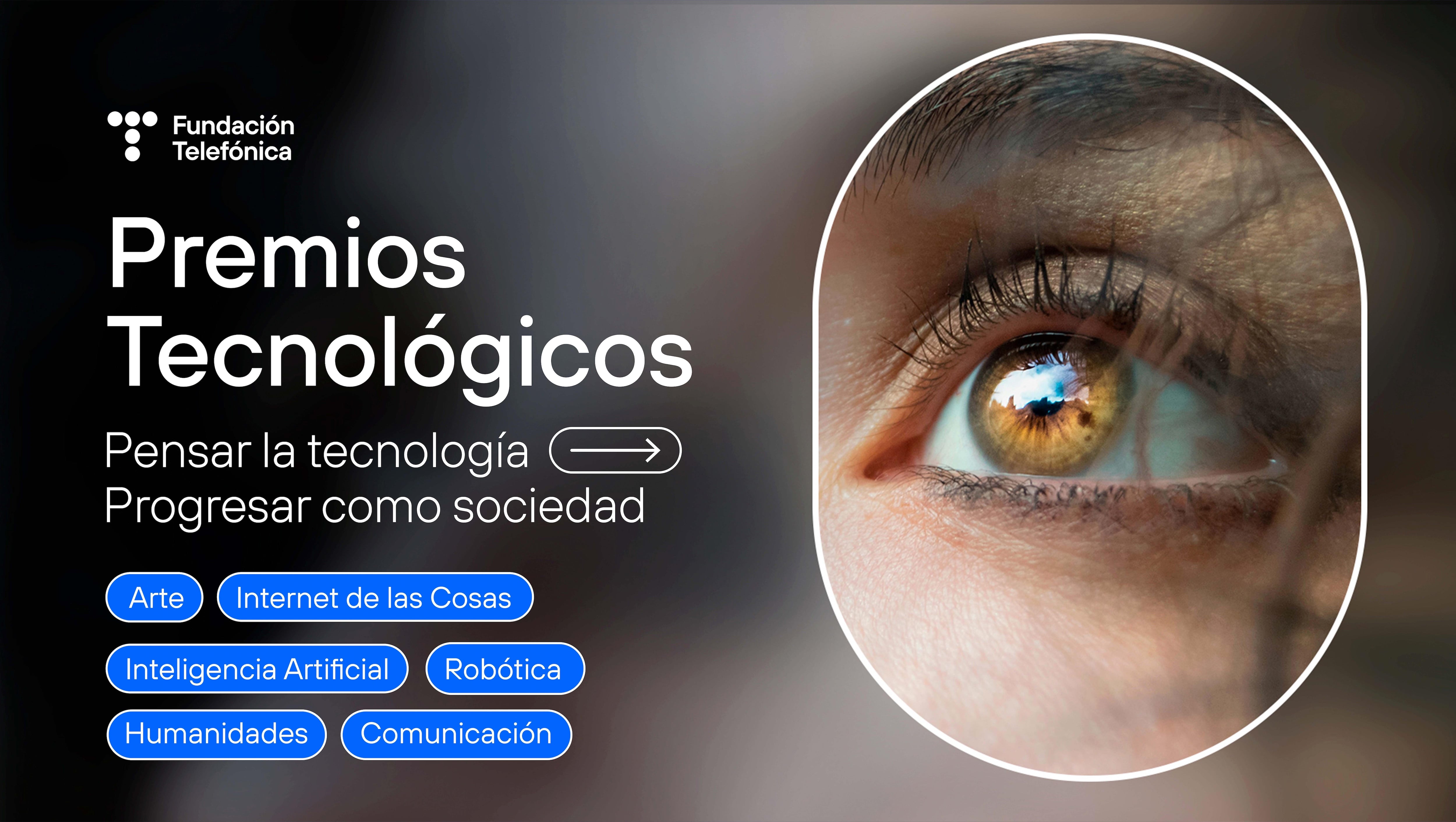 Fundación Telefónica lanza la primera edición de los Premios Tecnológicos: 150.000 euros para reconocer el talento y el impacto social