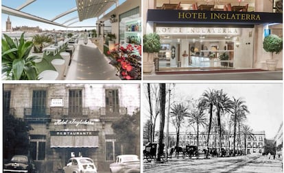 Por arriba, de izquierda a derecha, terraza y entrada principal del Hotel Inglaterra; abajo, una imagen de 1965 y una fotografía de 1880.