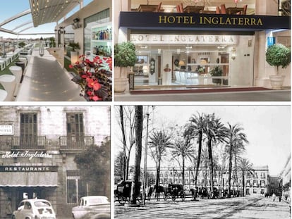 Por arriba, de izquierda a derecha, terraza y entrada principal del Hotel Inglaterra; abajo, una imagen de 1965 y una fotografía de 1880.