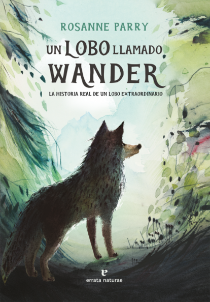 Portada 'Un lobo llamado Wander' (Errata Naturae).