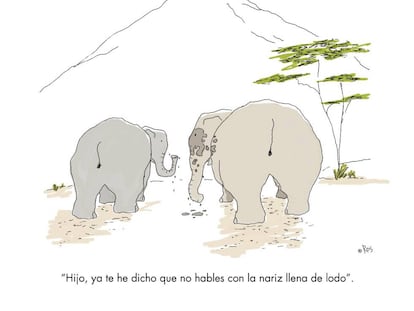"Son, I've told you before not to talk with your trunk full of mud."