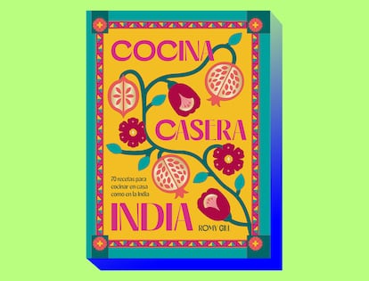 'Cocina casera India', de Romy Gill. 70 recetas para cocinar en casa como en la India (Cinco Tintas).