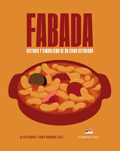 Portada del libro 'Fabada, historia y simbolismo de un icono asturiano' (La Fabriquina), de Alicia Álvarez y David Guardado.