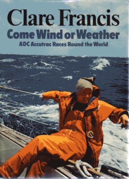 Portada del libro 'Come Wind or Weather', de Clare Francis.