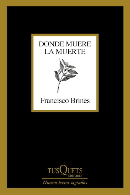 portada 'Donde muere la muerte', FRANCISCO BRINES. EDITORIAL TUSQUETS