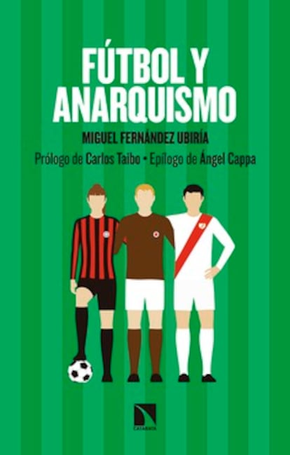 Portada de 'Fútbol y anarquismo', de Miguel Fernández Ubiría.