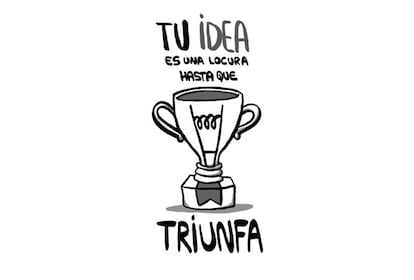 Proliferan las obras que nos animan, que nos inspiran, las frases que nos levantan de la cama en días grises, las sentencias cursis impresas en tazas de las que nos reímos con carcajadas sarcásticas pero de cuya luz nos alimentamos. El positivismo anima a seguir hacia delante. Lo dicen los investigadores, pero también los cuidadanos de a pie, como Josef Ajram (Barcelona, 1978). El empresario, atleta de pruebas de resistencia extrema, agente en el mercado bursátil y ‘coach’ personal (¿hemos dicho "ciudadano de a pie"?) acaba de publicar 'El pequeño libro de la superación personal' (Alienta Editorial), en el que comparte, con ilustraciones, una recopilación de 100 máximas, suyas y de otros, en las que dice haber encontrado fuerza y motivación. La que puede ver sobre estas líneas ("Tu idea es una locura hasta que tirunfa") es la primera de una ristra de 12 que animamos a repetir cada mañana frente al espejo. La sonrisa saldrá sola.