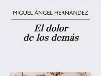 Lectura ICON recomendada: ‘El dolor de los demás’, de Miguel Ángel Hernández
