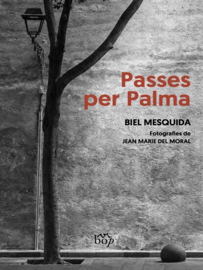 Portada del llibre 'Passes per Palma' de Biel Mesquida.