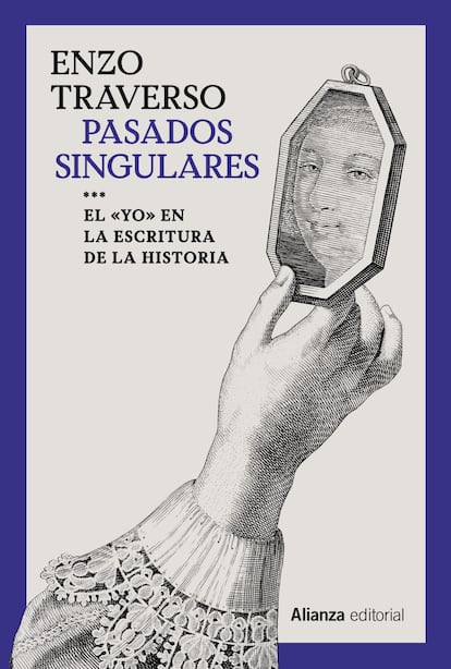 portada libro 'Pasados singulares', ENZO TRAVERSO. ALIANZA EDITORIAL