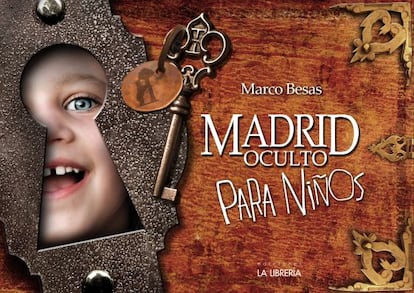 El libro 'Madrid oculto para niños', de Marco Besas.