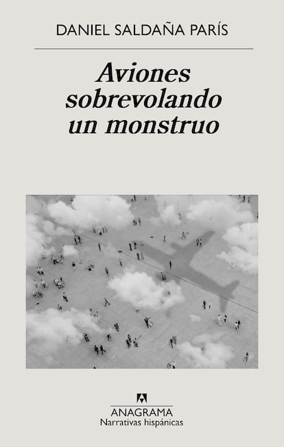 Cubierta de 'Aviones sobrevolando un monstruo' de Daniel Saldaña París