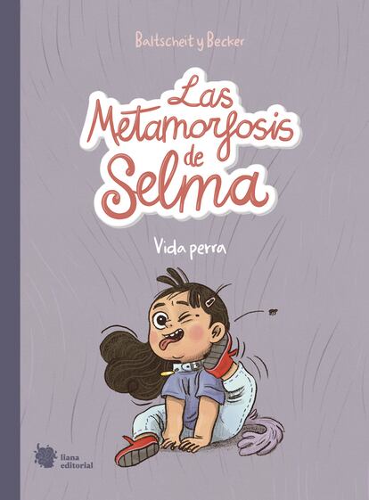 Portada de 'La metamorfosis de Selma: vida perra' (Liana).