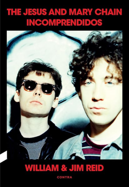 Portada de 'The Jesus and Mary Chain. Incomprendidos', William & Jim Reid.. EDITORIAL CONTRA