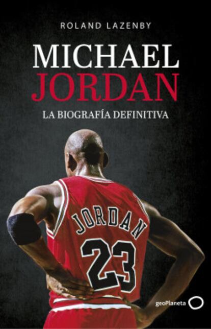 Portada del libro Michael Jordan, la biografía definitiva.