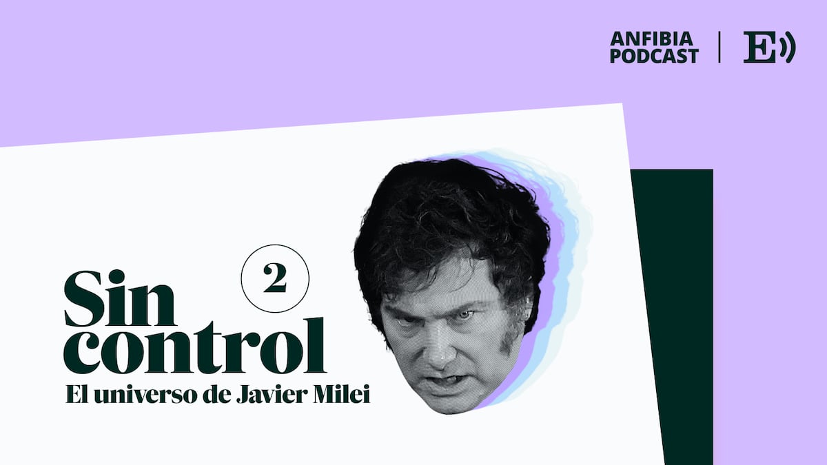 ‘Podcast’ | Tráiler de la segunda temporada de ‘Sin control. El universo de Javier Milei’