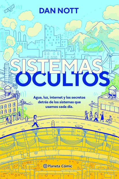 Portada de 'Sistemas ocultos', de Dan Nott. EDITORIAL PLANETA CÓMIC