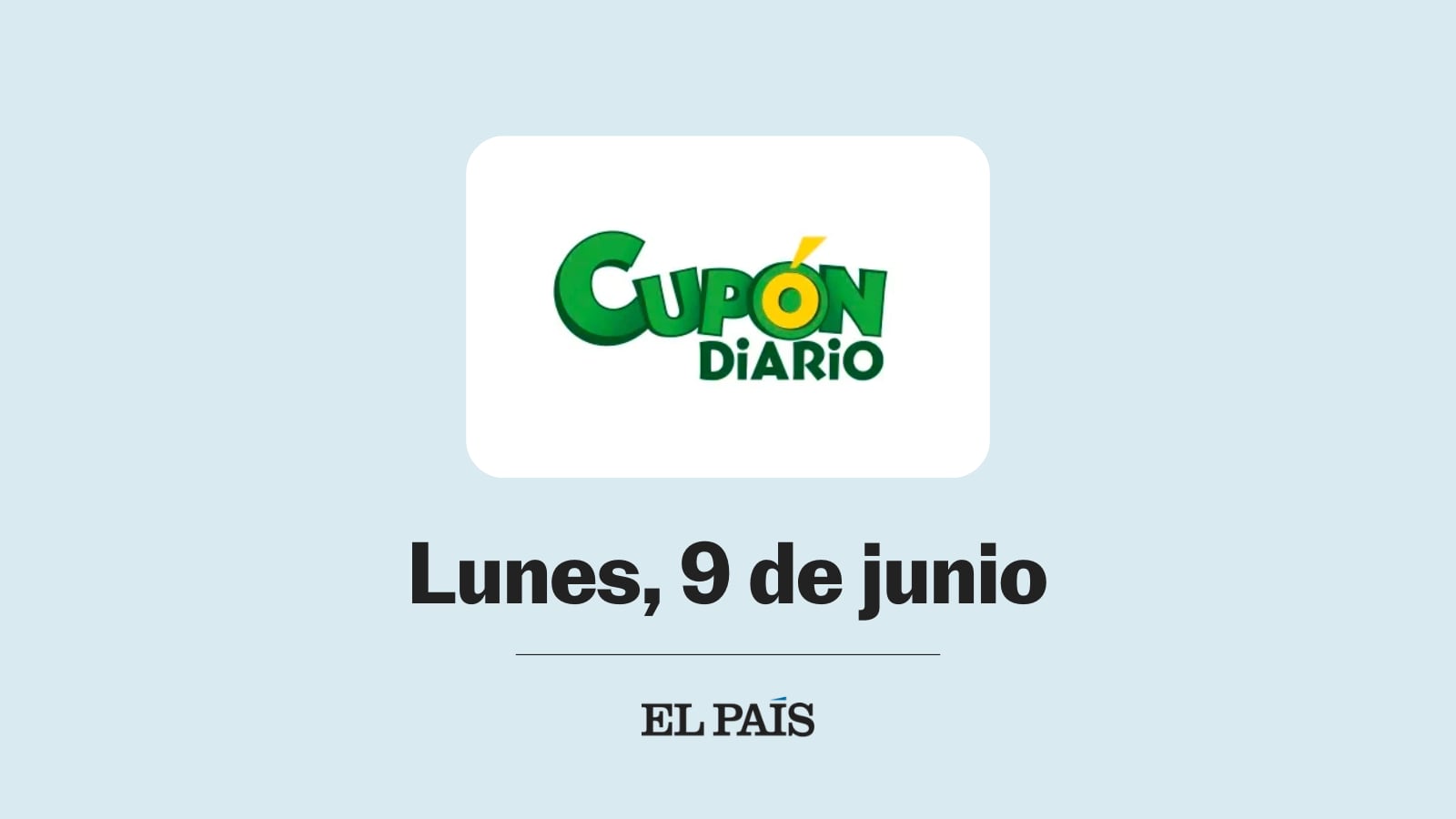 Cupón diario de la ONCE: comprobar sorteo del lunes 9 de junio Publicado por Últimas noticias: la última hora de hoy en EL PAÍS