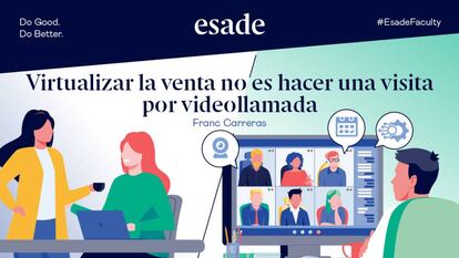 Virtualizar la venta no es hacer una visita por videollamada