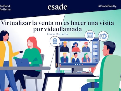 Virtualizar la venta no es hacer una visita por videollamada