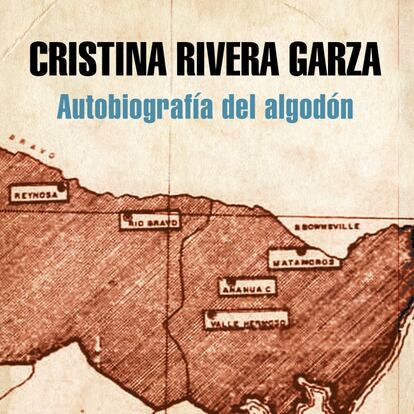 Autobiografía del algodón, de Cristina Rivera Garza