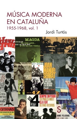 Modern music in Catalonia. 1955-1968, vol 1 of Jordi Turtós.