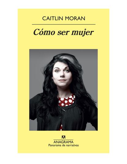 Esto es lo que ha dicho el suplemento literario del Times sobre Cómo ser mujer, de Caitlin Moran: "El feminismo es demasiado importante para que se lo dejemos a los académicos. Y su libro, tan brillante y tan necesario, tan implacablemente cómico y tan serio, es precisamente lo que el feminismo estaba esperando". Una lectura perfecta para una jornada vacacional.