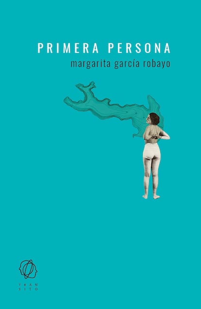 portada 'Primera Persona', MARGARITA GARCÍA ROBAYO. EDITORIAL TRÁNSITO