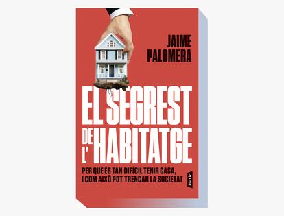 Portada de 'El secret de l'habitatge', de Jaime Palomera.