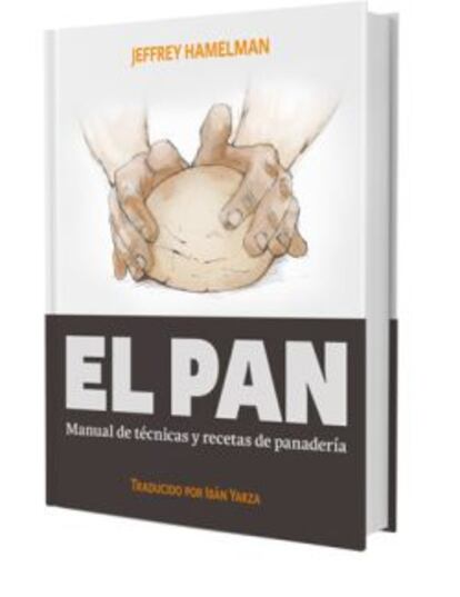 &#039;El Pan&#039;, de Jeffrey Hamelman.